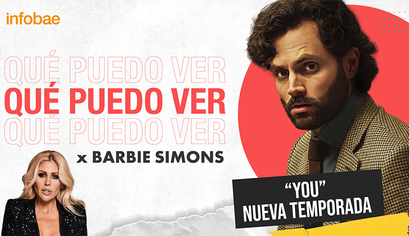 A promotional image for a new season of the TV show YOU and a segment titled QUÉ PUEDO VER by Barbie Simons. The image is part of an online article by Infobae, a news website.